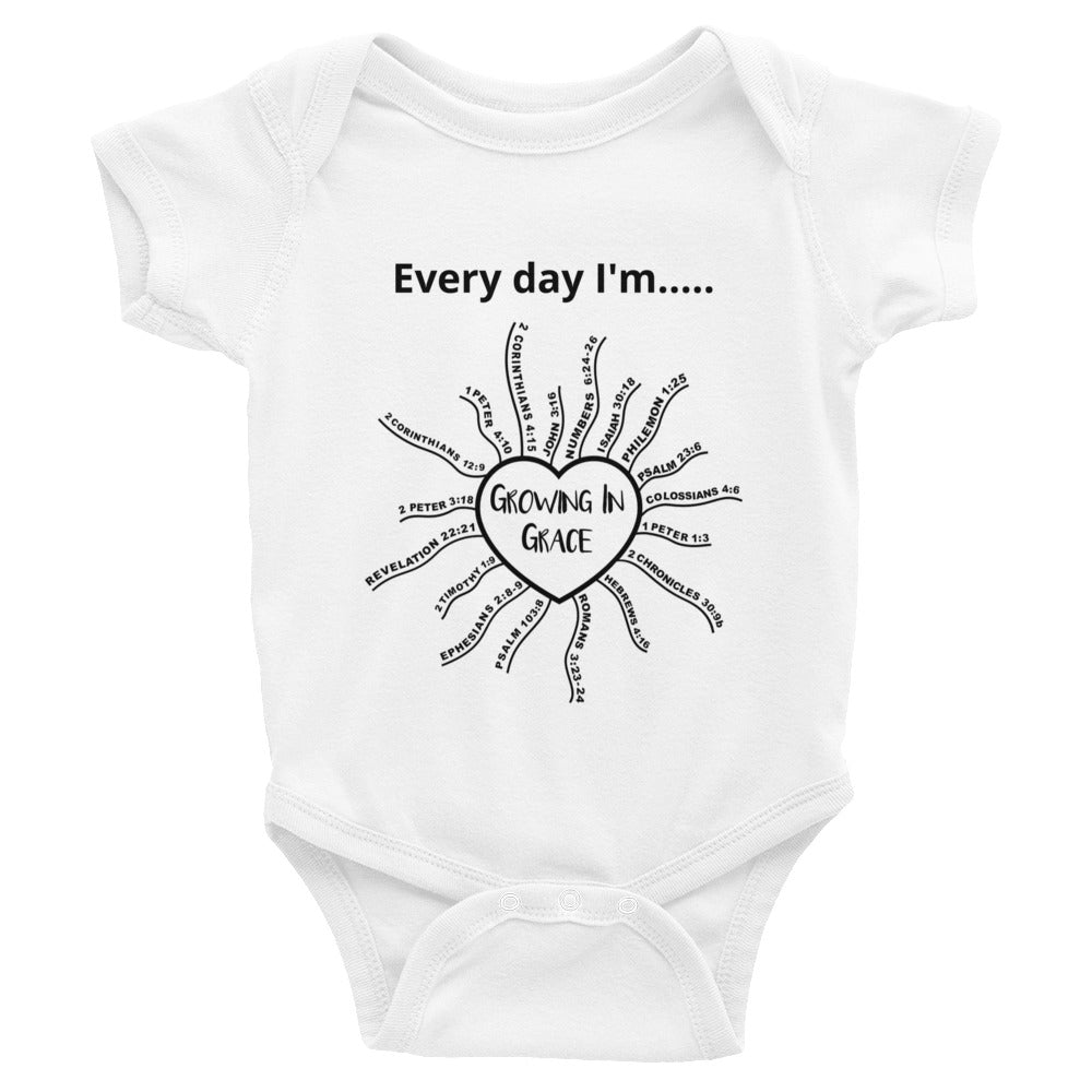 Growing In Grace, Every day I'm... Infant Bodysuit