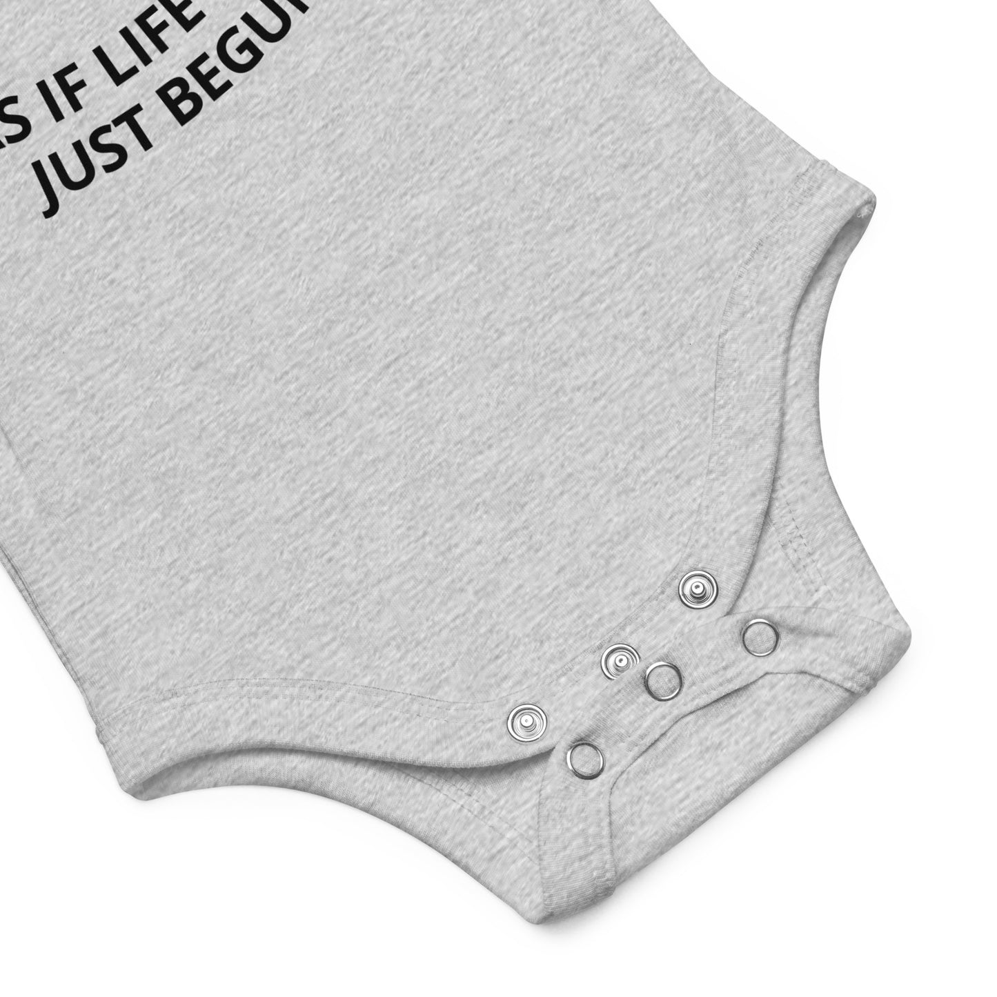 LIVING EACH DAY AS IF LIFE HAS JUST BEGUN Baby Onesie