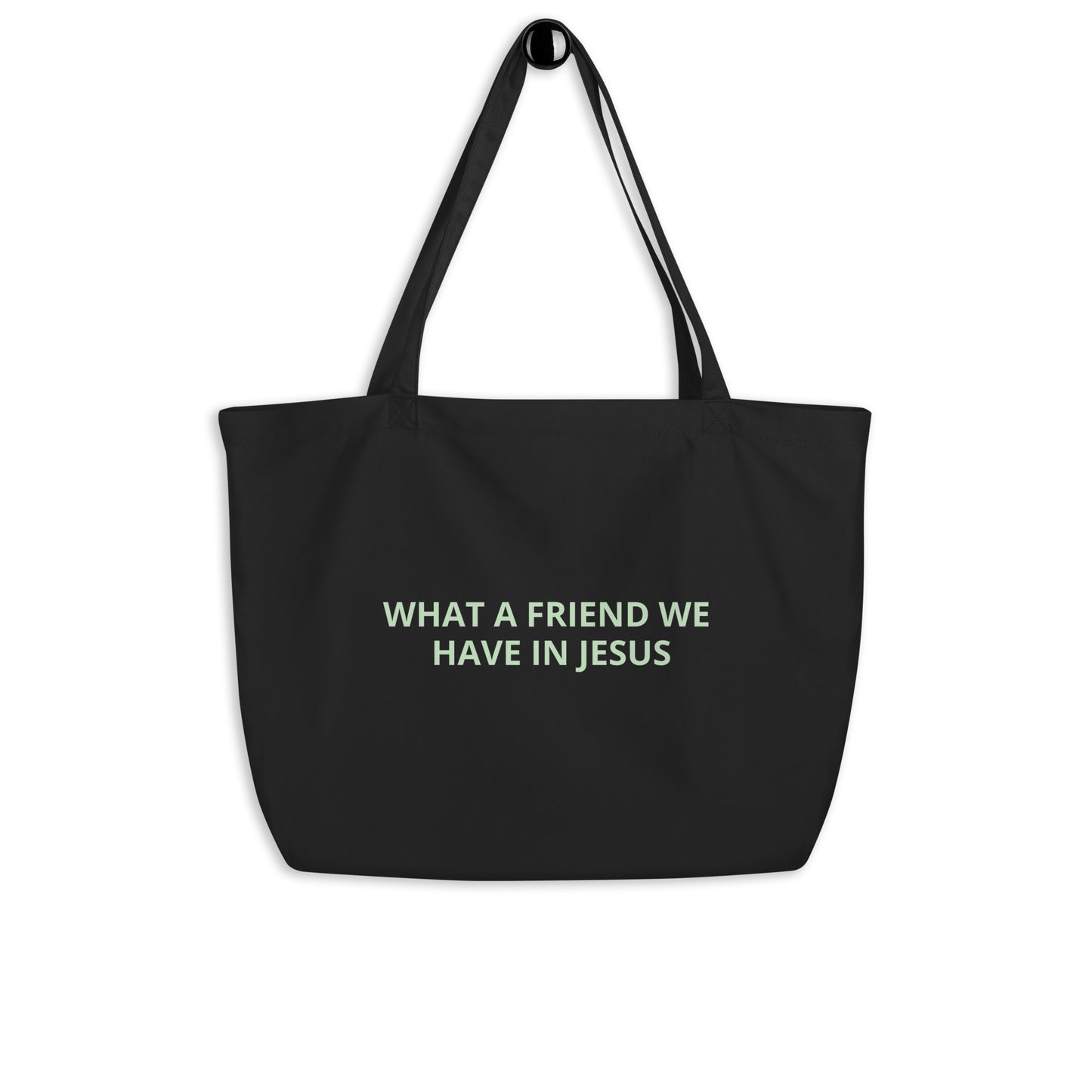 WHAT A FRIEND WE HAVE IN JESUS-Large organic tote bag